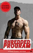 Load image into Gallery viewer, Shredded Program: Transform Your Body in 12 Weeks! (PACKAGE DEAL)